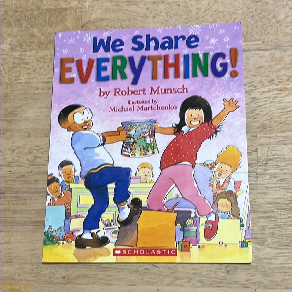 We Share Everything! by Robert Munsch